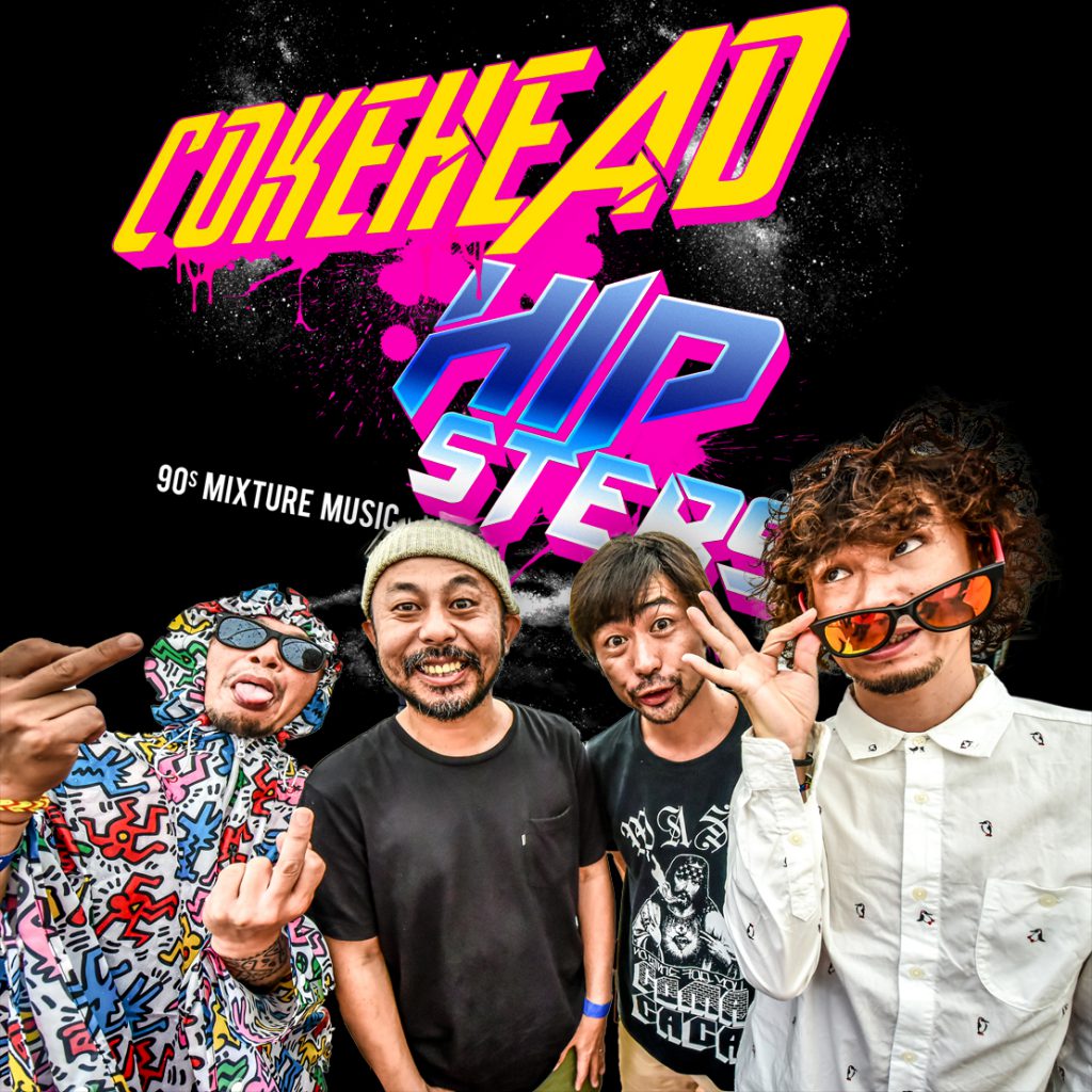 COKEHEAD HIPSTERS ポスター COKEHEAD HIPSTERS「DANCE WITH IT」release party in Osaka